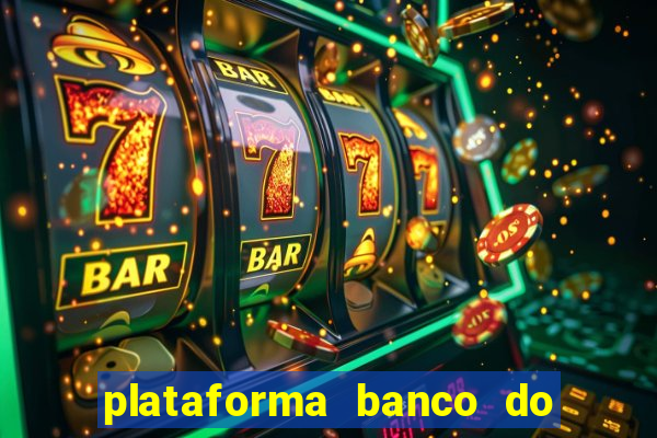 plataforma banco do brasil 777 bet